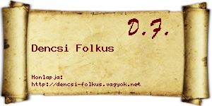 Dencsi Folkus névjegykártya
